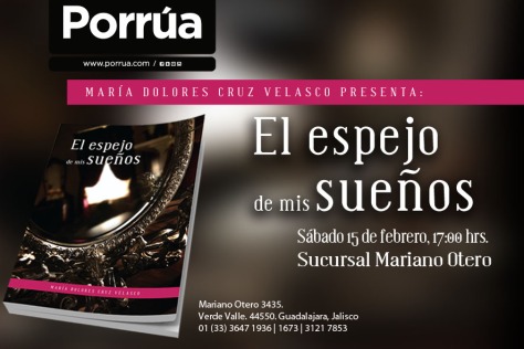 Presentación de El espejo de mis sueños Librería Porrúa Mariano Otero sabado 15FEB14 1700h